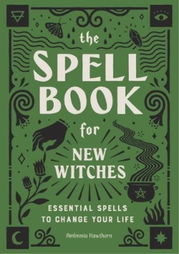 Ambrosia Hawthorn The Spell Book for New Witches (Tascabile)