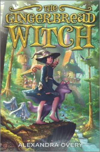 Alexandra Overy The Gingerbread Witch (Copertina rigida) Gingerbread Witch