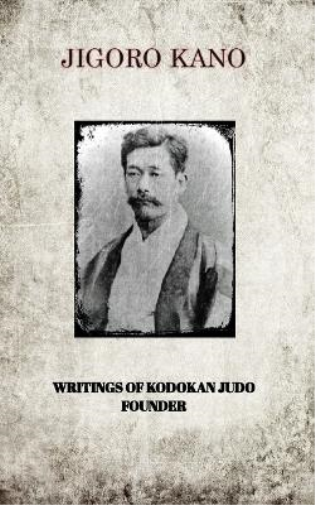 Jigoro Kano JIGORO KAN Jigoro Kano, Writings of Kodokan Judo Founde (Tascabile)