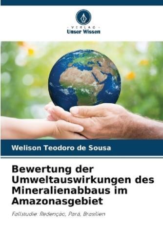 Welison Teodoro Bewertung der Umweltauswirkungen des Mineralienabbau (Tascabile)