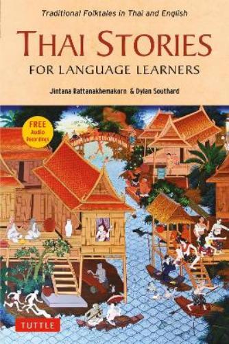 Jintana Rattanakhemakorn Dylan South Thai Stories for Language Learn (Tascabile)