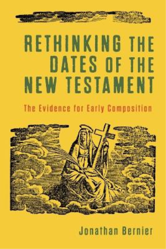 Jonathan Bernie Rethinking the Dates of the New Testament – The Evid (Tascabile)