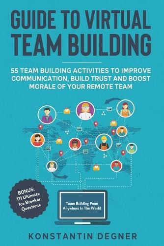 Konstantin Degn Guide to Virtual Team Building - 55 Team Building Ac (Tascabile)