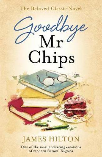 James Hilton Goodbye Mr Chips (Tascabile)