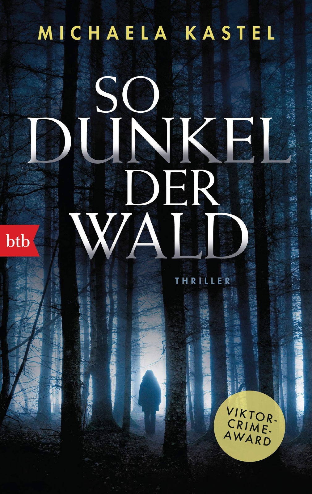 9783442719327 So dunkel der Wald: Thriller - Michaela Kastel