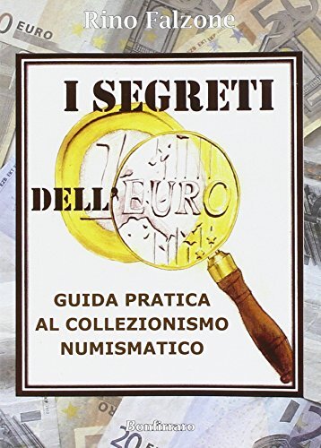 9788862720670 I segreti dell'euro. Guida pratica al collezionismo numismatico -
