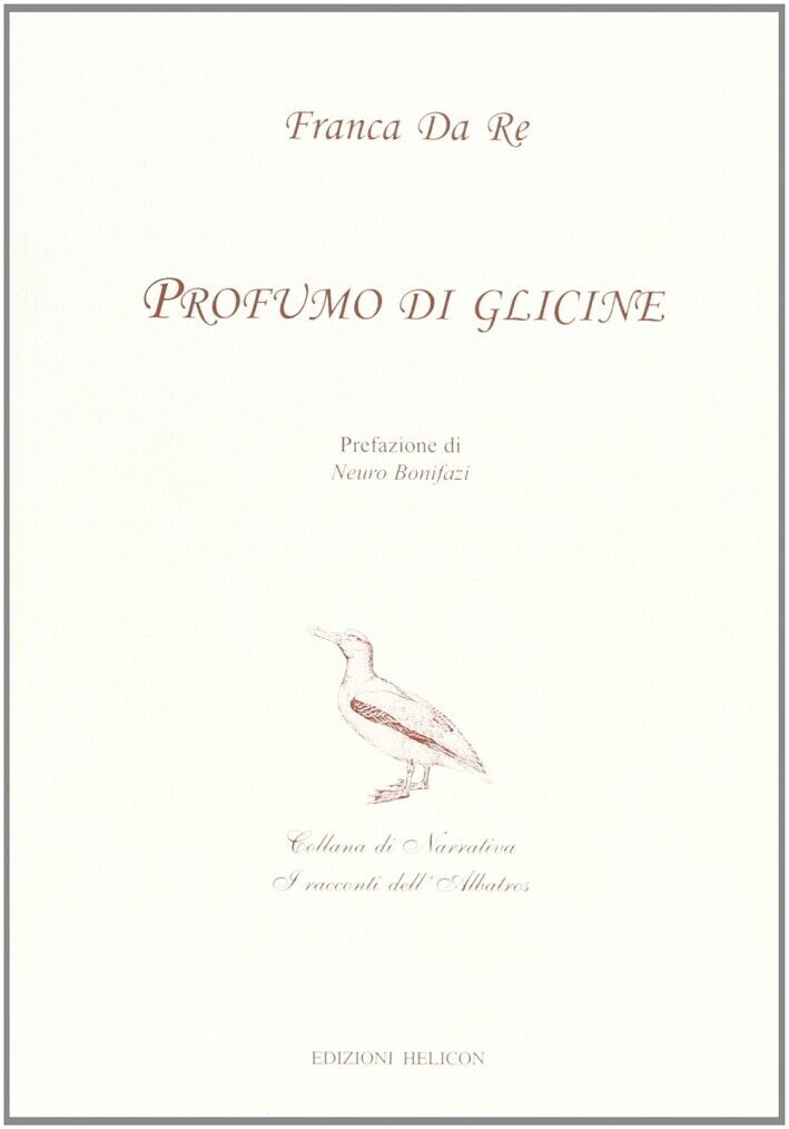 Profumo di glicine - [Edizioni Helicon]