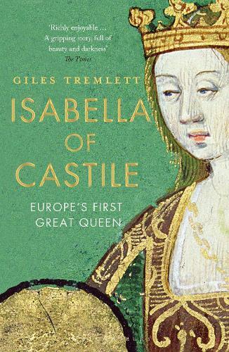 Giles Tremlett Isabella of Castile (Tascabile)