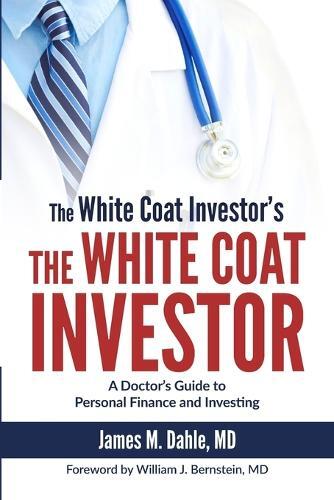 James M Dahle The White Coat Investor (Tascabile) White Coat Investor