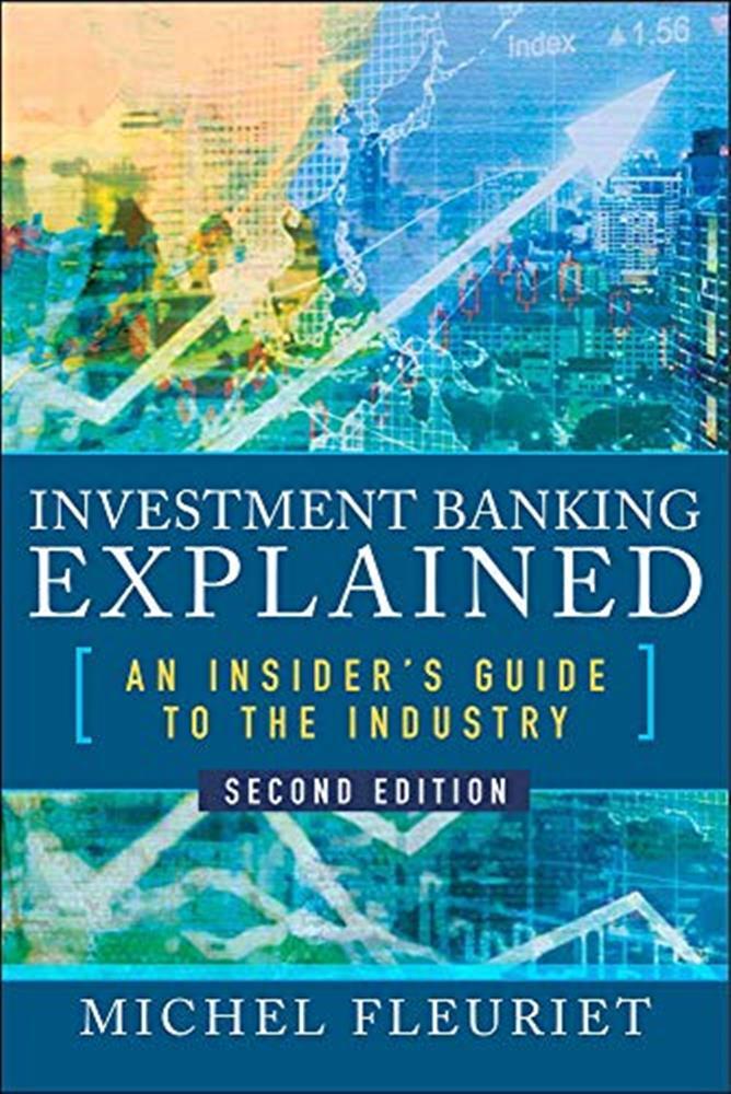 Investment banking explained - Fleuriet Michel
