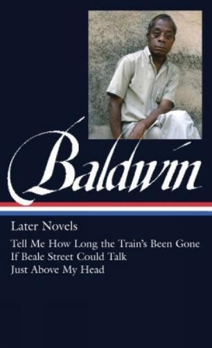 James Baldwin James Baldwin: Later Novels (Copertina rigida)
