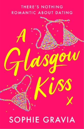 Sophie Gravia A Glasgow Kiss (Tascabile)