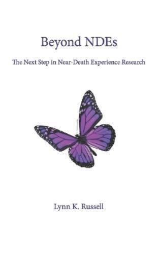 Lynn K Russell Beyond NDEs (Tascabile)