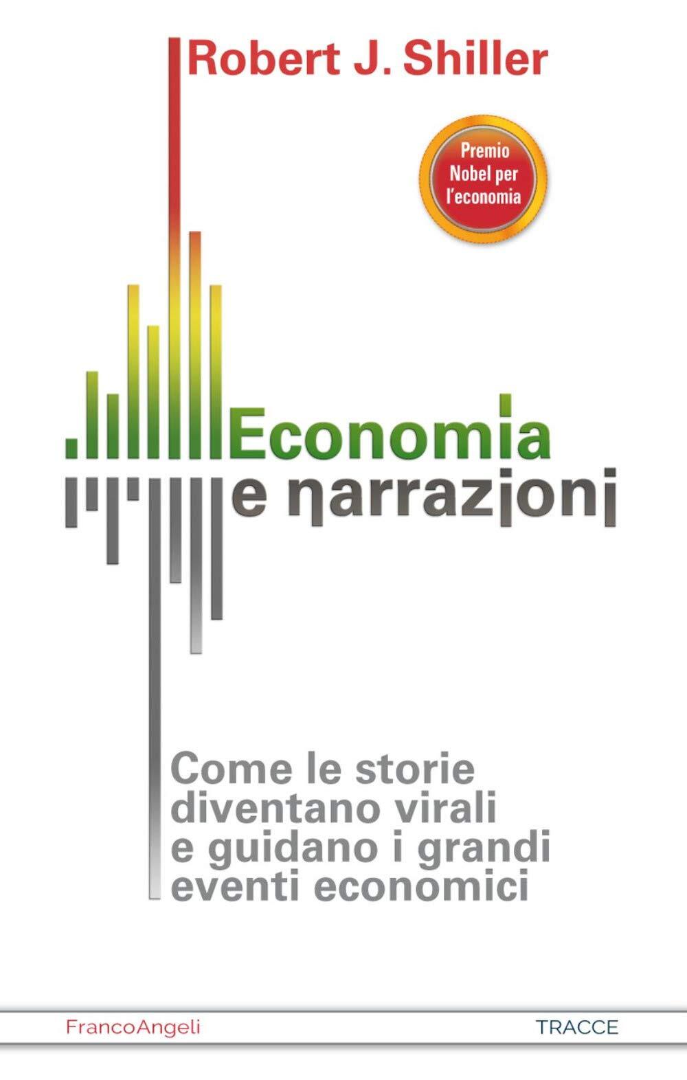 9788891791580 Economia e narrazioni. Come le storie diventano vi...nti economici