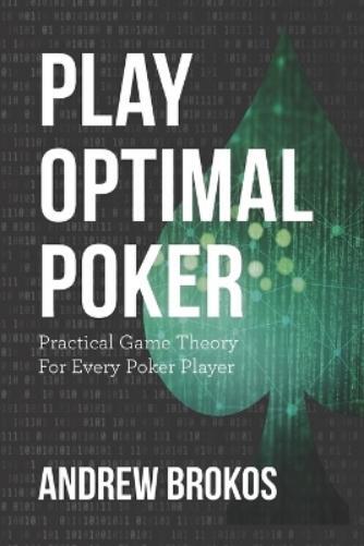 Andrew Brokos Play Optimal Poker (Tascabile) Play Optimal Poker