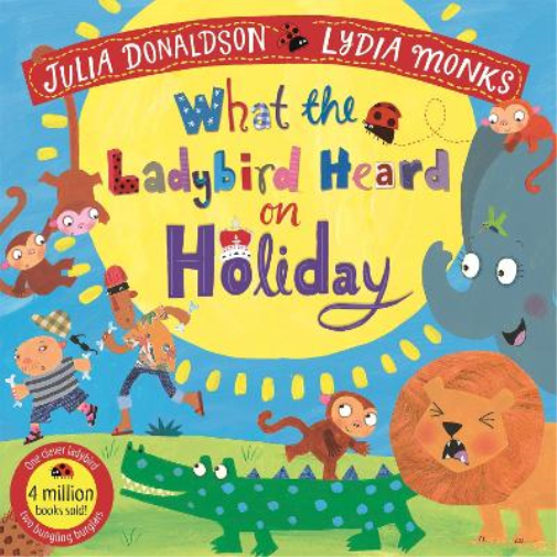 Julia Donaldson What the Ladybird Heard on Holiday (Tascabile)