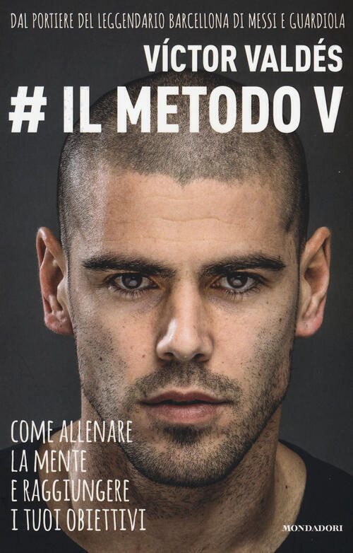 Il Metodo V Victor Valdes Mondadori 2015