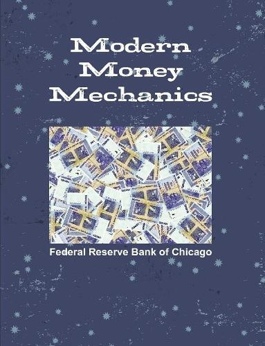Federal Reserve Bank of Chicago Modern Money Mechanics (Tascabile)