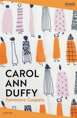 Carol Ann Duffy Feminine Gospels (Tascabile) Picador Collection
