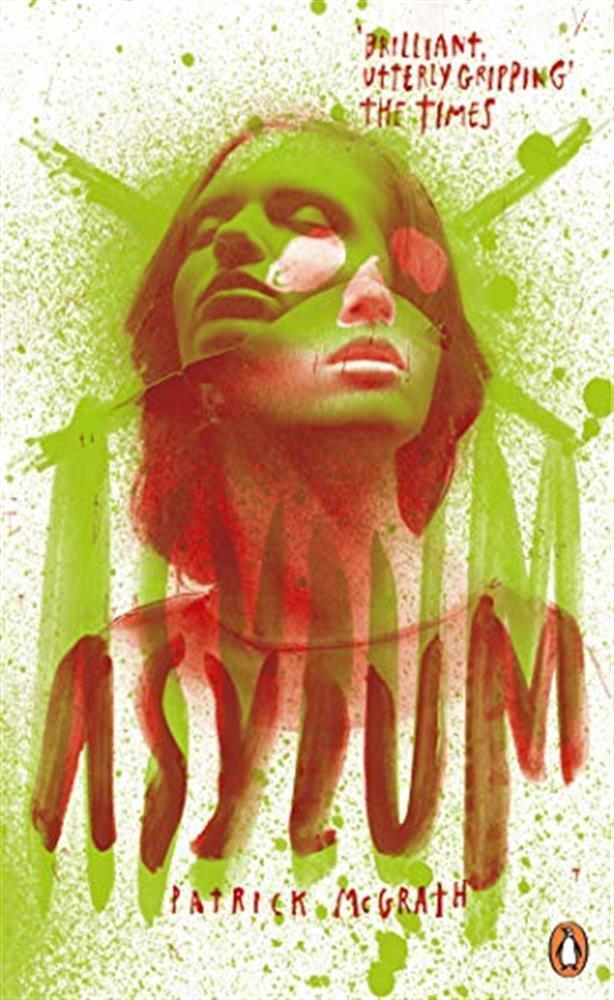 Asylum: Patrick McGrath - McGrath  Patrick