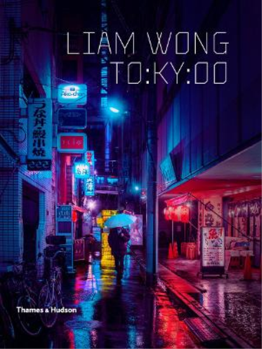 Liam Wong Liam Wong: TO:KY:OO (Copertina rigida)