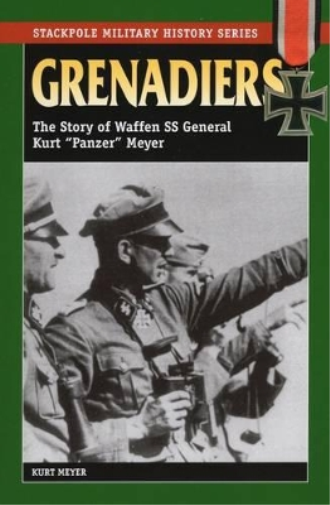Kurt Meyer Grenadiers (Tascabile) Stackpole Military History Series