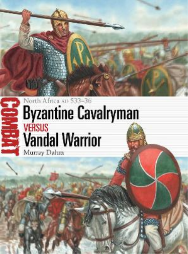 Murray Dahm Byzantine Cavalryman vs Vandal Warrior (Tascabile) Combat