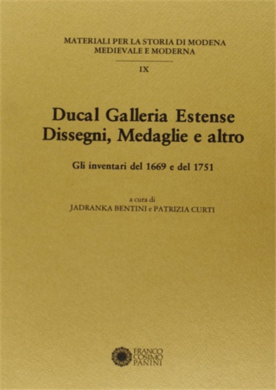- Ducal Galleria Estense. Disegni, medaglie e altro. Gli inventari del 1669 e d