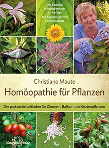 Christiane Maut Homöopathie für Pflanzen - Der Klassiker in d (Copertina rigida)