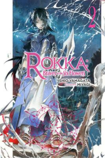 Ishio Yamagata Rokka: Braves of the Six Flowers, Vol. 2 (light novel (Tascabile)