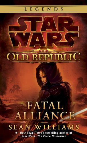 Sean Williams Fatal Alliance: Star Wars Legends (The Old Republic) (Tascabile)