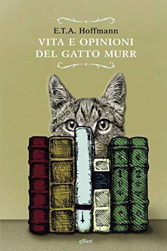 9788869931598 VITA E OPINIONI DEL GATTO MURR - E.T.A. HOFFMANN