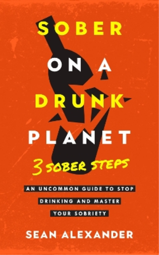 Sean Alexander Sober On A Drunk Planet Sober On A Drunk Planet (Tascabile)