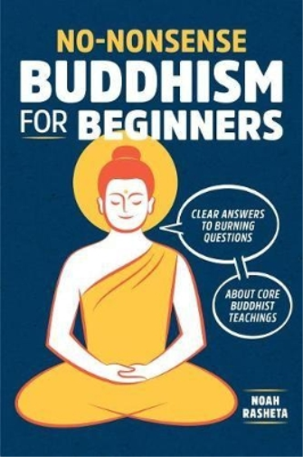 Noah Rasheta No-Nonsense Buddhism for Beginners (Tascabile)
