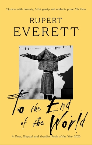 Rupert Everett To the End of the World (Tascabile)