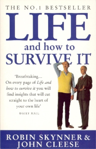 Robin Skynner John Cleese Life And How To Survive It (Tascabile)