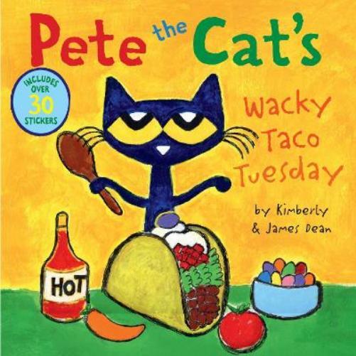 James Dean Kimberly Dean Pete the Cat’s Wacky Taco Tuesday (Tascabile)