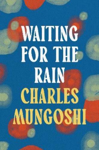 Charles Mungoshi Waiting for the Rain (Tascabile)