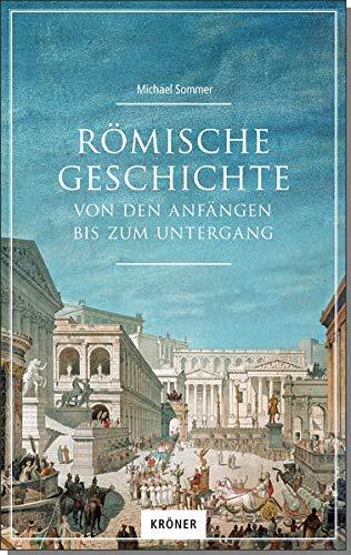 Michael Sommer Römische Geschichte: Von den Anfängen bis zum  (Copertina rigida)
