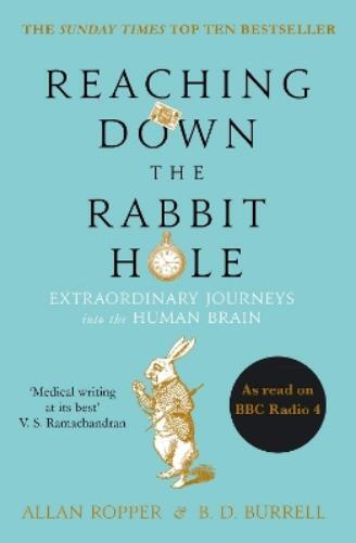 Allan Ropper Brian David Burrell Reaching Down the Rabbit Hole (Tascabile)