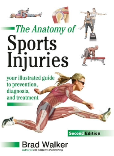 Brad Walker The Anatomy of Sports Injuries, Second Edition (Tascabile)