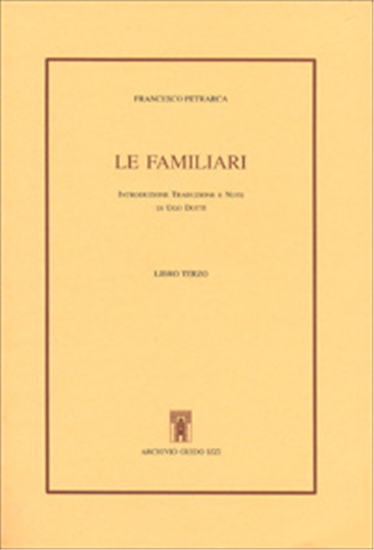 Petrarca,Francesco. - Le Familiari. Libro III.