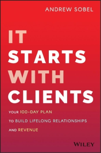 Andrew Sobel It Starts With Clients (Copertina rigida)