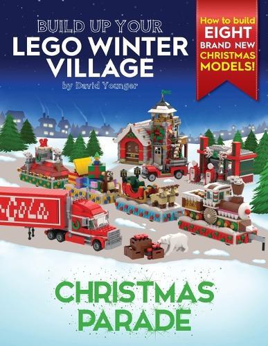 David Younger Build Up Your LEGO Winter Village (Tascabile) Build Up Your Lego