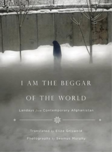 Eliza Griswold I Am the Beggar of the World (Tascabile)