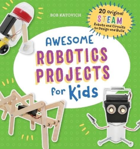 Bob Katovich Awesome Robotics Projects for Kids (Tascabile)