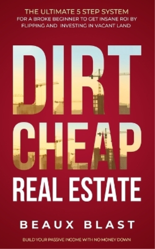Beaux Blast Dirt Cheap Real Estate (Tascabile)