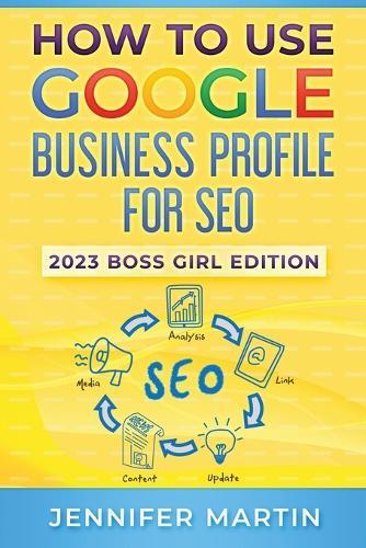 Jennifer Martin How To Use Google Business Profile For SEO (Tascabile)