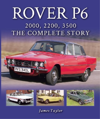 James Taylor Rover P6: 2000, 2200, 3500 (Copertina rigida)