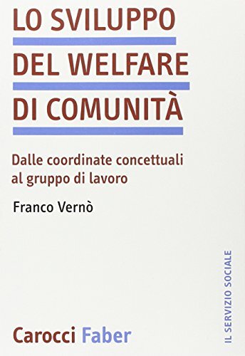 9788874664955 Lo sviluppo del welfare di comunità. Dalle coordi...ppo di lavoro